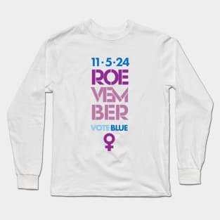 1.5.24 Roevember Vote Blue 2024 Long Sleeve T-Shirt